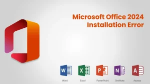 microsoft-office-2024-installation-error